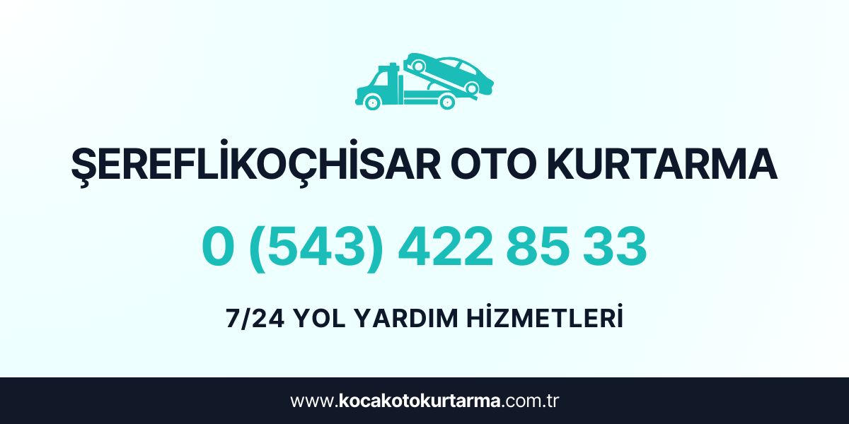Şereflikoçhisar Oto Kurtarma